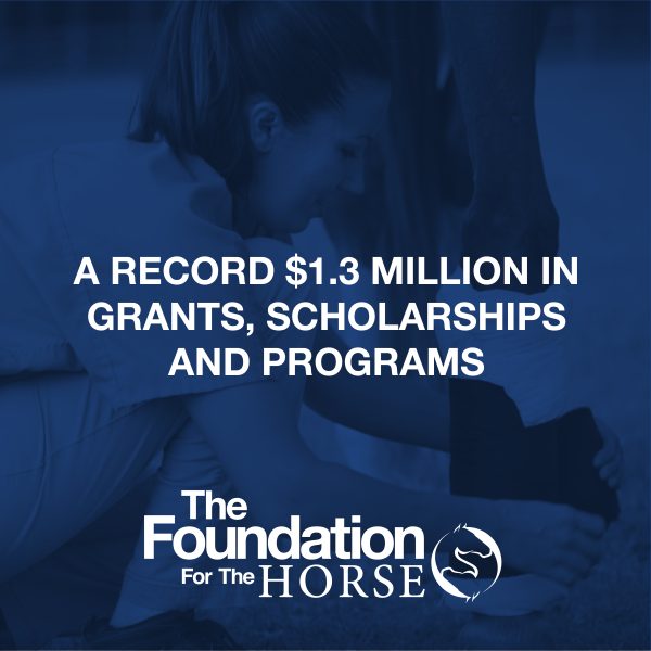 The Foundation for the Horse Awards Record 1.3 Million in Grants