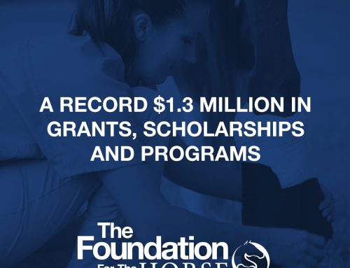 The Foundation for the Horse Awards Record $1.3 Million in Grants, Scholarships and Programs